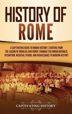 History of Rome - Captivating History