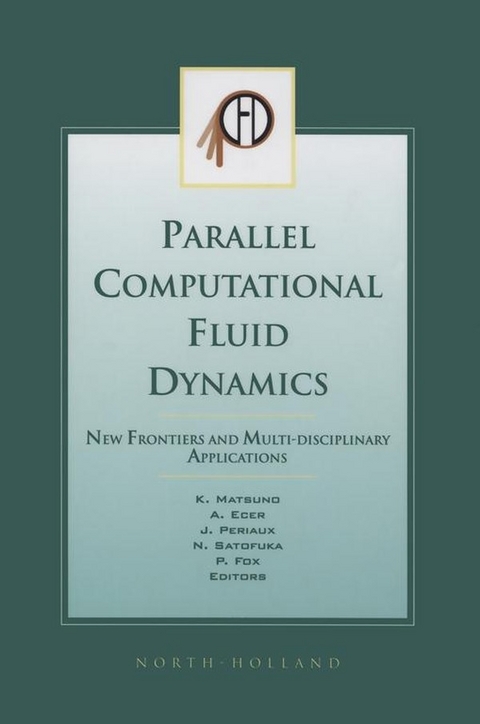 Parallel Computational Fluid Dynamics 2002 -  A. Ecer,  P Fox,  K. Matsuno,  Jacques Periaux,  N. Satofuka