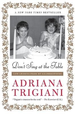 Don'T Sing at the Table - Adriana Trigiani
