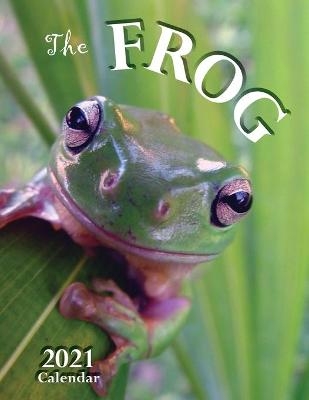 The Frog 2021 Calendar -  Wall Publishing