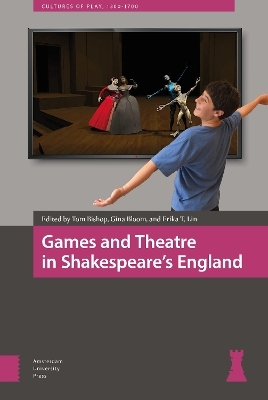 Games and Theatre in Shakespeare's England - 