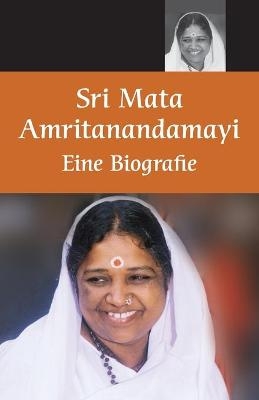 Mata Amritanandamayi, eine Biografie -  Swami Amritaswarupananda Puri