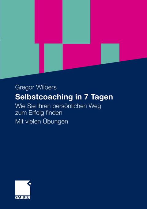 Selbstcoaching in 7 Tagen - Gregor Wilbers