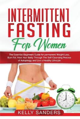 Intermittent Fasting for Women - Kelly Sanders