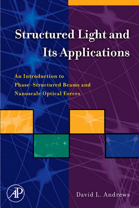 Structured Light and Its Applications -  David L. Andrews