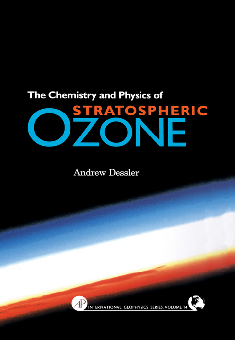 Chemistry and Physics of Stratospheric Ozone -  Andrew Dessler