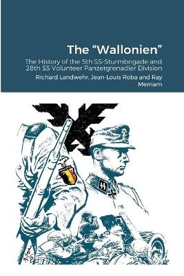 The "Wallonien" - Richard Landwehr, Jean-Louis Roba, Ray Merriam