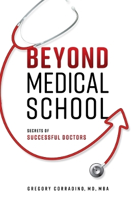 Beyond Medical School - Gregory Corradino