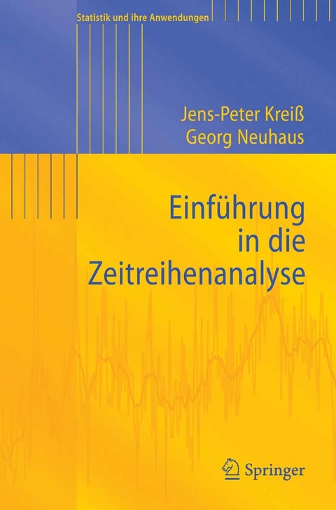 Einführung in die Zeitreihenanalyse -  Jens-Peter Kreiß,  Georg Neuhaus,  Universität Hamburg