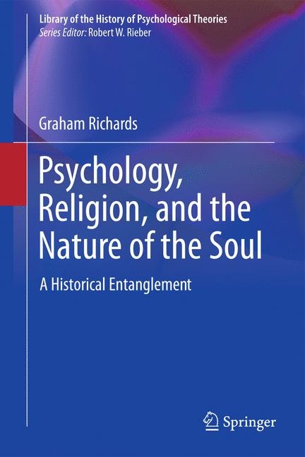 Psychology, Religion, and the Nature of the Soul - Graham Richards