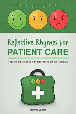 Reflective Rhymes for Patient Care - Tammie Bullard
