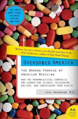 Overdosed America - John Abramson