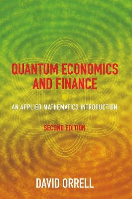 Quantum Economics and Finance - David Orrell