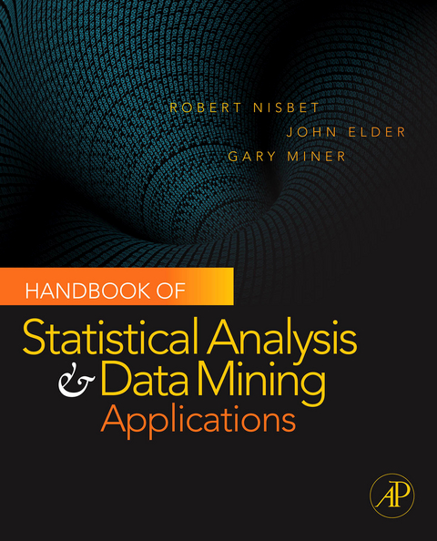 Handbook of Statistical Analysis and Data Mining Applications -  John Elder,  Gary D. Miner,  Robert Nisbet