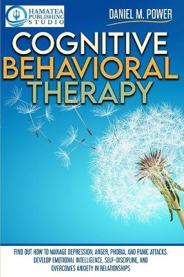 Cognitive Behavioral Therapy - Daniel M Power