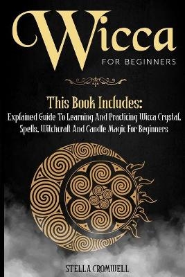 Wicca for Beginners - Stella Cromwell