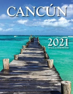Cancún 2021 Wall Calendar -  Just Be