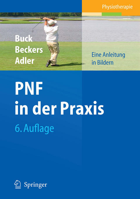 PNF in der Praxis - Math Buck, Dominiek Beckers, Susan S. Adler