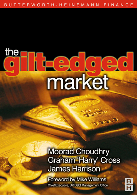 Gilt-Edged Market -  Moorad Choudhry,  Graham &  quote;  Harry&  quote;  Cross,  Jim Harrison