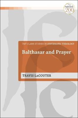 Balthasar and Prayer - Travis LaCouter