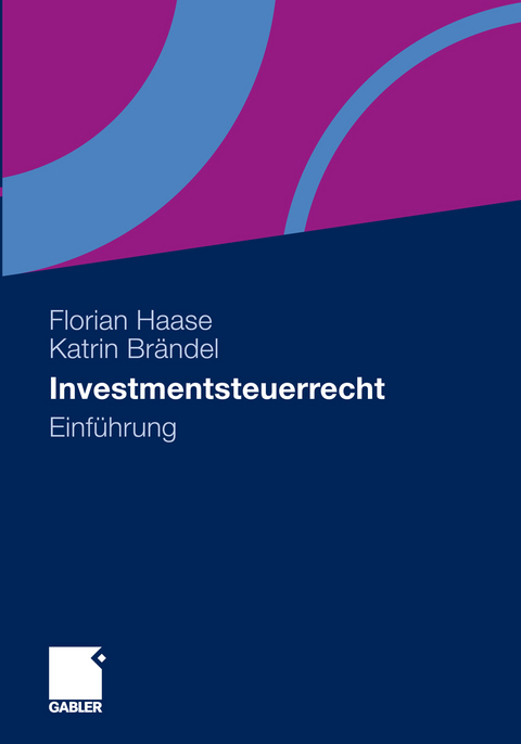 Investmentsteuerrecht - Florian Haase, Katrin Brändel