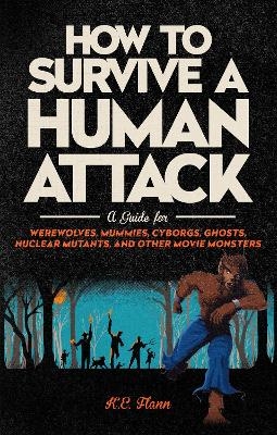 How to Survive a Human Attack - K. E. Flann