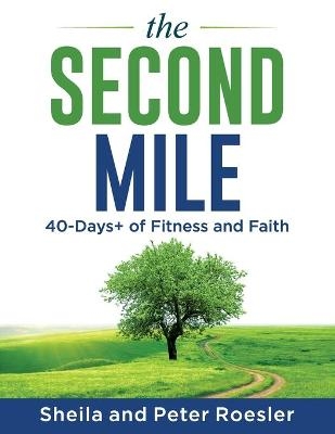 The Second Mile - Sheila Roesler, Peter Roesler