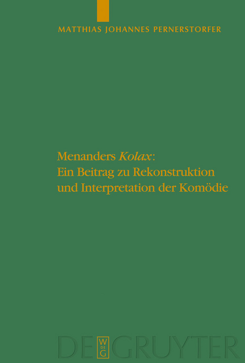 Menanders 'Kolax' -  Matthias Johannes Pernerstorfer