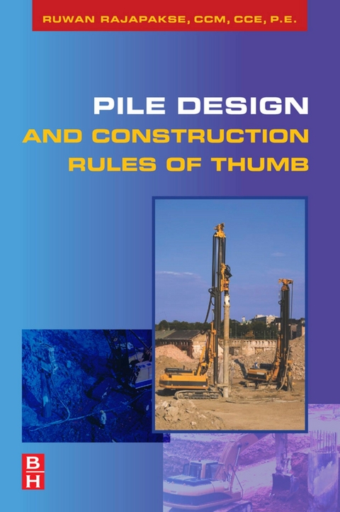 Pile Design and Construction Rules of Thumb -  Ruwan Abey Rajapakse