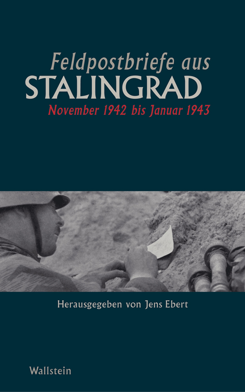 Feldpostbriefe aus Stalingrad - 