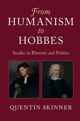 From Humanism to Hobbes - Quentin Skinner