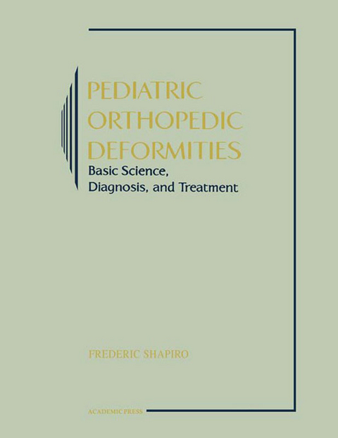 Pediatric Orthopedic Deformities -  Frederic Shapiro