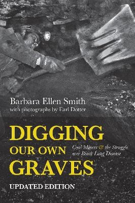 Digging Our Own Graves - Barbara Ellen Smith