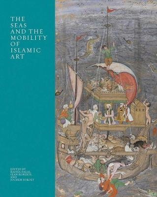 The Seas and the Mobility of Islamic Art - 
