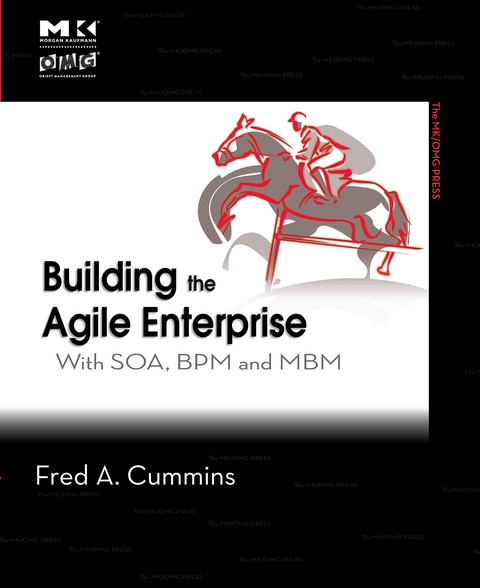 Building the Agile Enterprise -  Fred A. Cummins