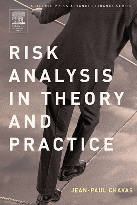 Risk Analysis in Theory and Practice -  Jean-Paul Chavas