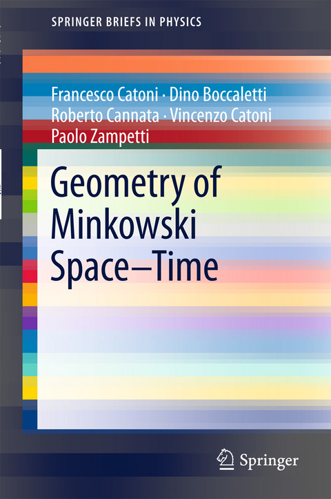 Geometry of Minkowski Space-Time - Francesco Catoni, Dino Boccaletti, Roberto Cannata, Vincenzo Catoni, Paolo Zampetti