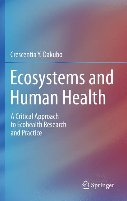 Ecosystems and Human Health -  Crescentia Y. Dakubo