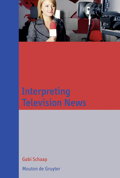 Interpreting Television News -  Gabi Schaap