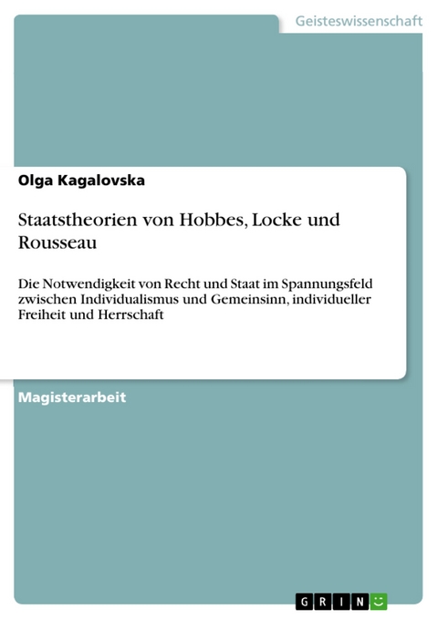 Staatstheorien von Hobbes, Locke und Rousseau - Olga Kagalovska