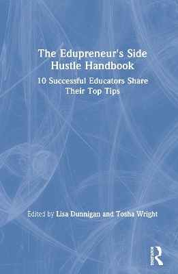 The Edupreneur's Side Hustle Handbook - 