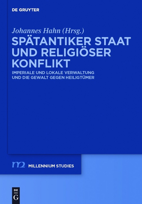 Spätantiker Staat und religiöser Konflikt -  Johannes Hahn