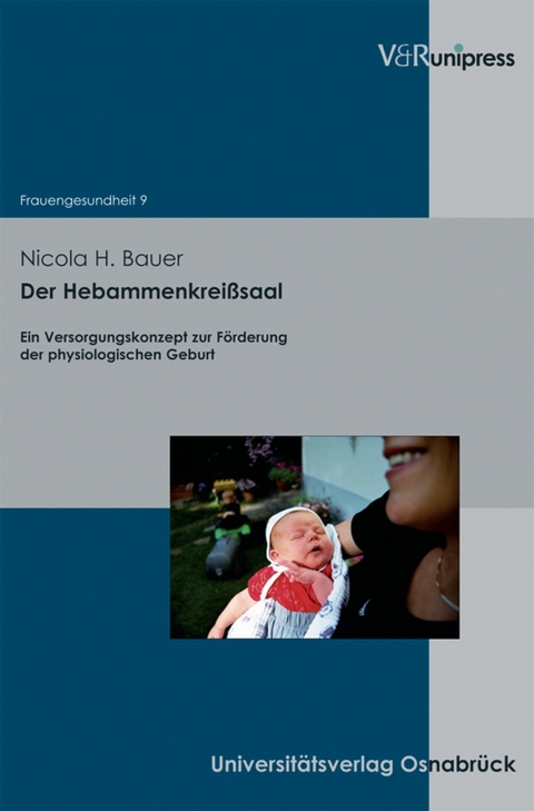 Der Hebammenkreißsaal - Nicola H. Bauer