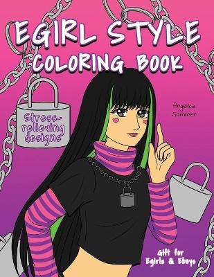 Egirl Style Coloring Book - Angelika Sommer