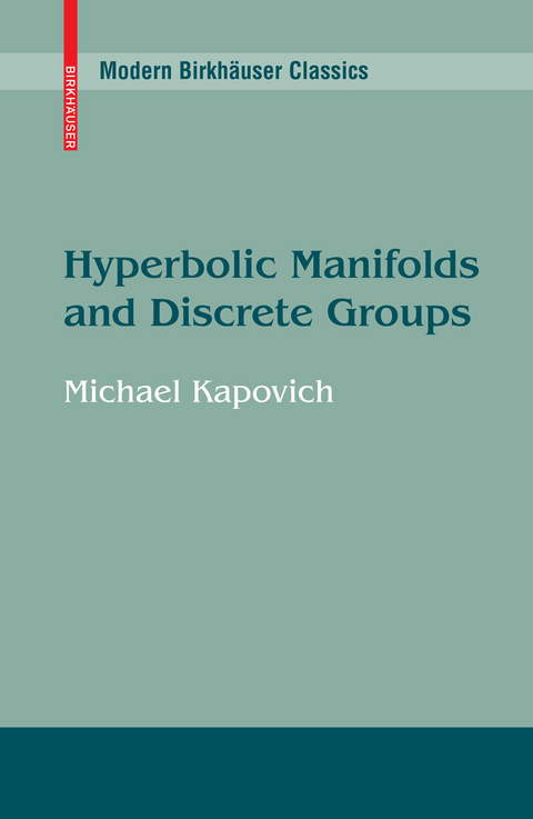 Hyperbolic Manifolds and Discrete Groups - Michael Kapovich