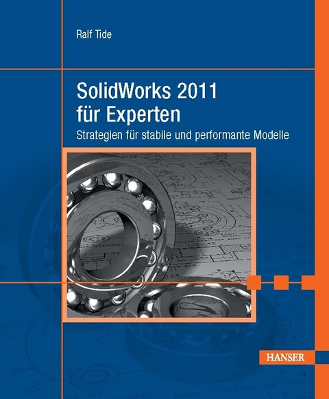 SolidWorks 2011 für Experten -  Ralf Tide