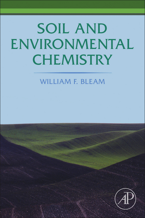 Soil and Environmental Chemistry -  William F. Bleam