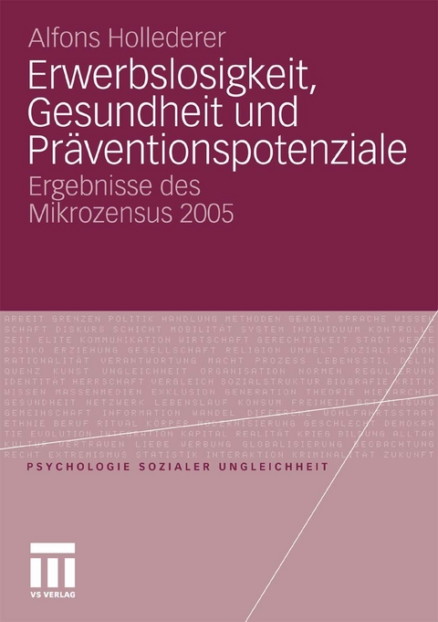 Erwerbslosigkeit, Gesundheit und Präventionspotenziale - Alfons Hollederer