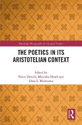 The Poetics in its Aristotelian Context - 