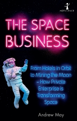 The Space Business - Andrew May